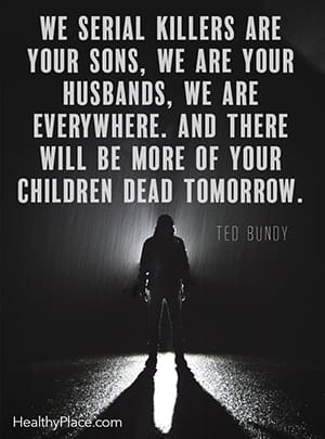 我们连环杀手是你们的儿子，是你们的丈夫，我们无处不在。明天还会有更多你的孩子死去。泰德邦迪