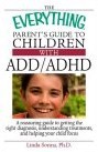 父母对儿童ADD/ADHD的一切指南:获得正确诊断，理解治疗方法，帮助你的孩子集中注意力的可靠指南